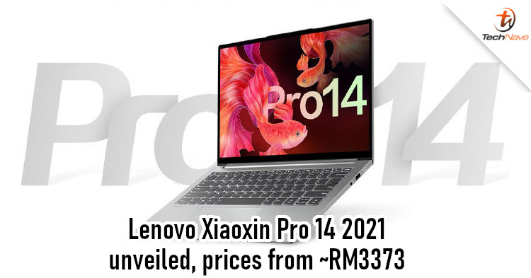 Lenovo Xiaoxin Pro 14 2021 release: 90Hz display, WiFi 6 support, and 61WHr battery from ~RM3373