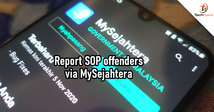 MySejahtera app will now let you file complaints against rule breakers