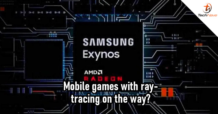 Mobile games will get ray-tracing support with Exynos 2200