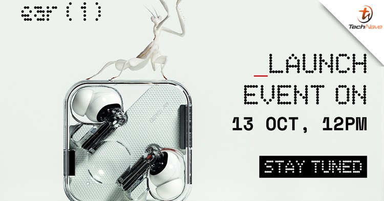 Nothing ear (1) will be launching in Malaysia on 13 October 2021