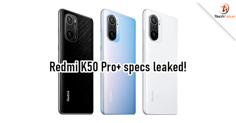 Redmi K50 Pro+ could have 108MP camera and periscope camera