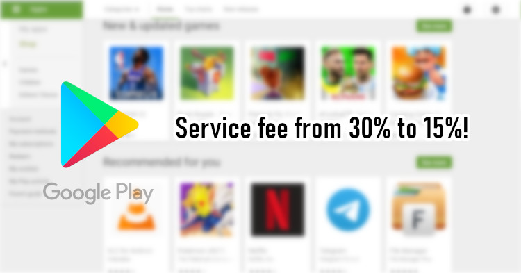 Google reducing its Play Store fees to 15% for Android developers