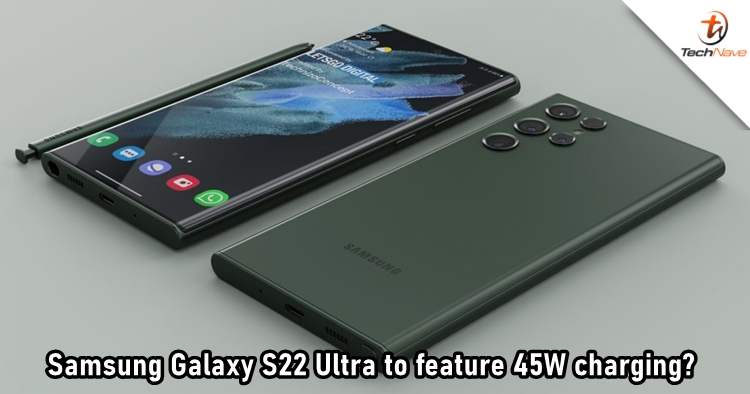 Reputable tipster claims that Samsung Galaxy S22 Ultra will support 45W fast charging, not 25W