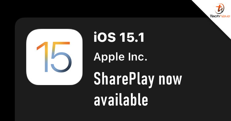 iOS 15.1 software update now available with SharePlay, ProRes and others