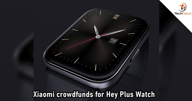 Xiaomi started crowdfunding for Hey Plus Watch with AMOLED super retina ...
