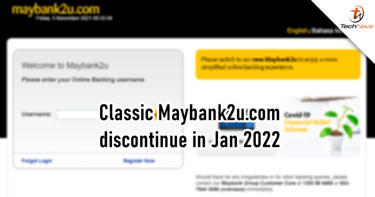 The classic Maybank2u website version will be discontinued in January 2022