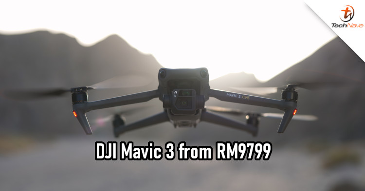 DJI Mavic 3 Malaysia release: Dual camera, 5.1K videos, Omnidirectional Obstacle Sensing, and more from RM9799
