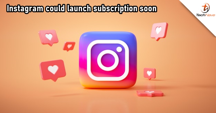 Instagram could launch subscriptions soon with price starting from ~RM4.11