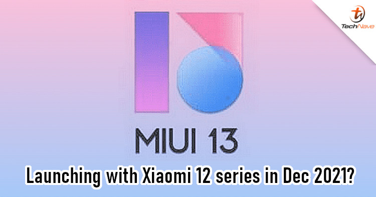 MIUI 13 should launch with Xiaomi 12 series