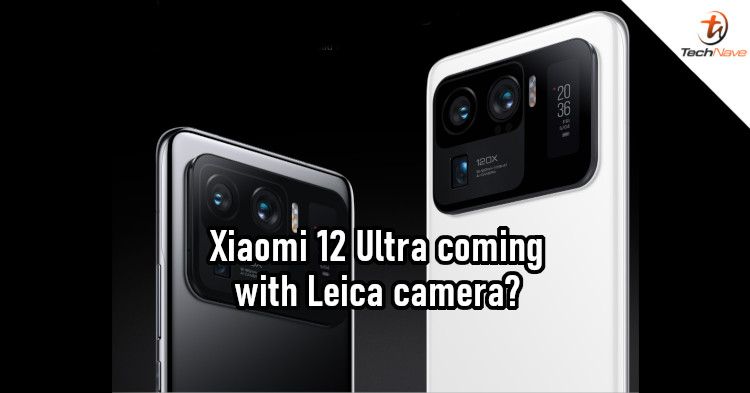 Xiaomi and Leica partnership confirmed, could be for Xiaomi 12 Pro