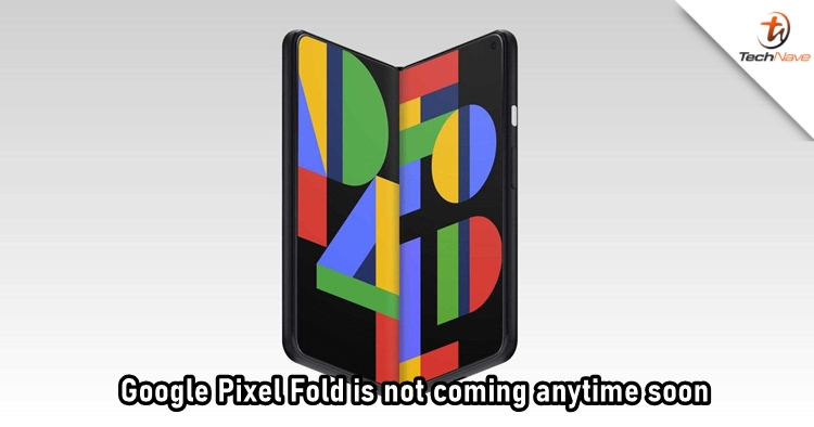 Supply chain sources confirmed Google has cancelled orders for Pixel Fold