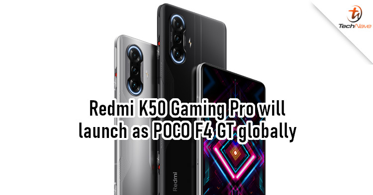 Redmi K50 Gaming Pro could launch as POCO F4 GT for global market