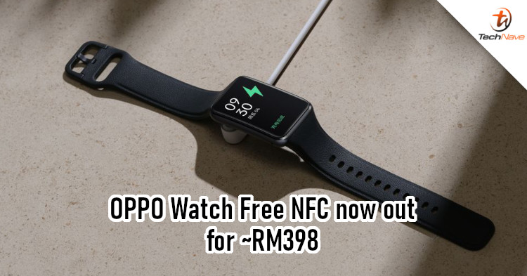 OPPO Watch Free NFC release: 1.64-inch display, 100+ sports modes, and 14-day battery life for ~RM398