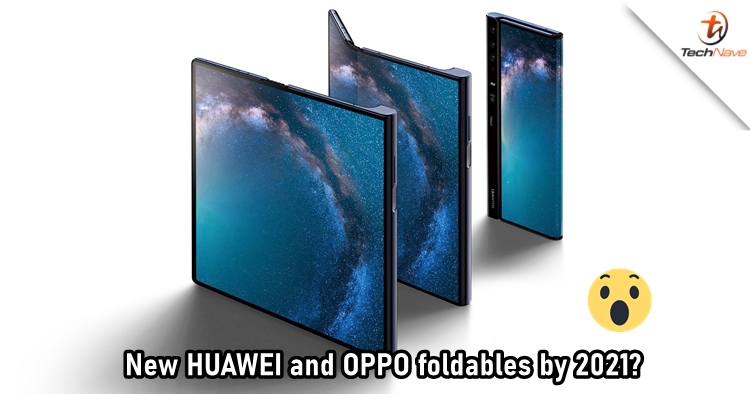 Both HUAWEI and OPPO to launch a foldable smartphone by the end of 2021