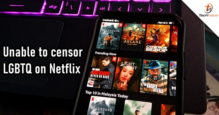 Minister Annuar told PAS that it's not possible to censor LGBTQ content on Netflix