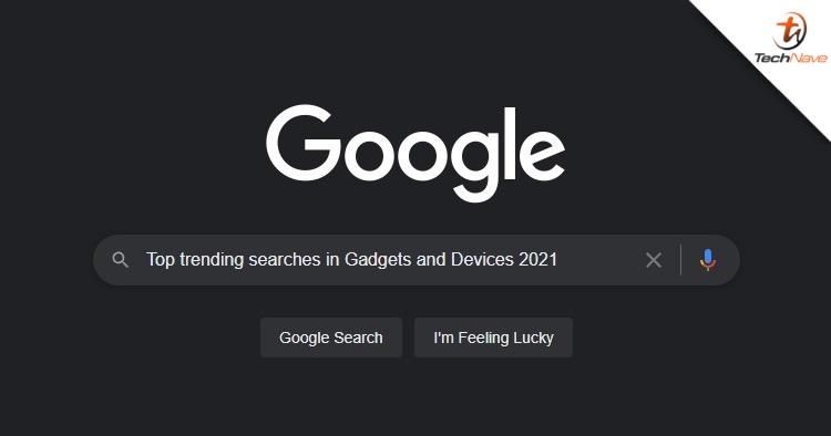 Here are the top 10 most Google searched gadget & devices by Malaysians in 2021