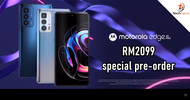 Motorola Edge 20 Pro Malaysia pre-order: Special launching price at RM2099 with SD 870 and more