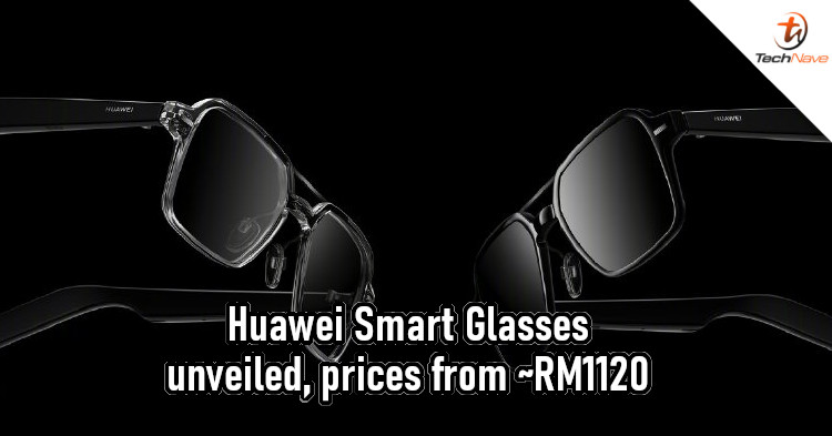 Huawei Smart Glasses release: Built-in speakers, IPX4 water resistance, and up to 16 hours of battery life from ~RM1120