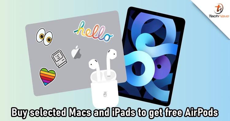 Get a pair of AirPods for free when buying selected Mac and iPad products