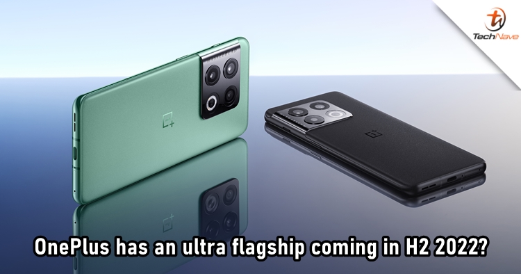 OnePlus might launch an "ultra flagship" in H2 2022