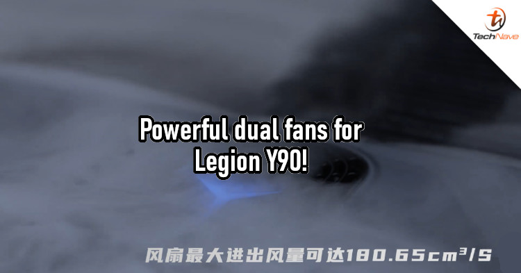 Lenovo Legion Y90 dual fans to deliver 180.65cm³/s of airflow