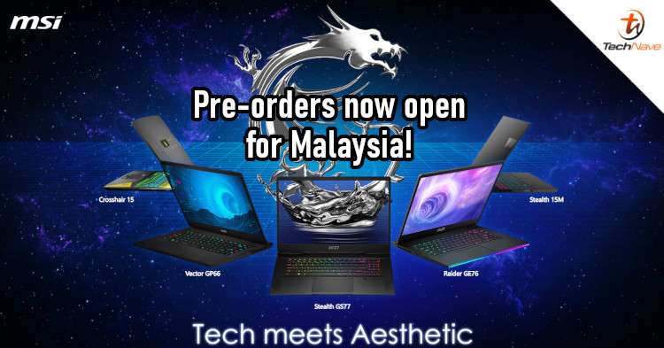 MSI Stealth GS66, Raider GE76/66, and Vector GP76/66 Malaysia pre-order: New gaming laptops with 12th Gen Intel Core CPUs, prices from RM7999