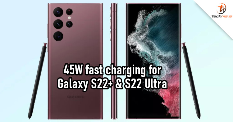 Certifications confirm 45W fast charging for Samsung Galaxy S22 series, but Malaysia might have 25W only