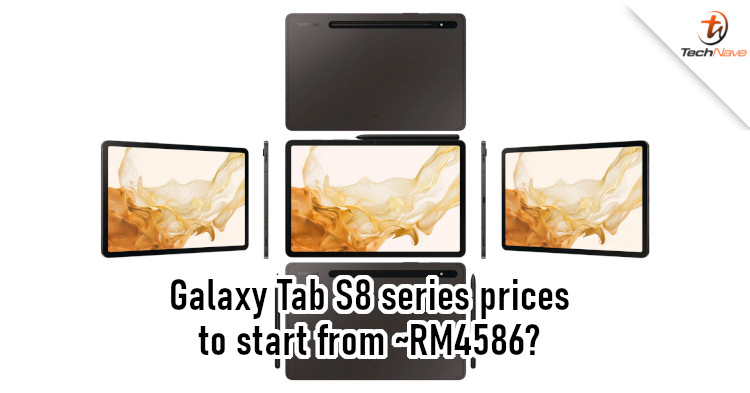 Samsung Galaxy Tab S8 series prices leaked in Europe, estimated prices from ~RM4586