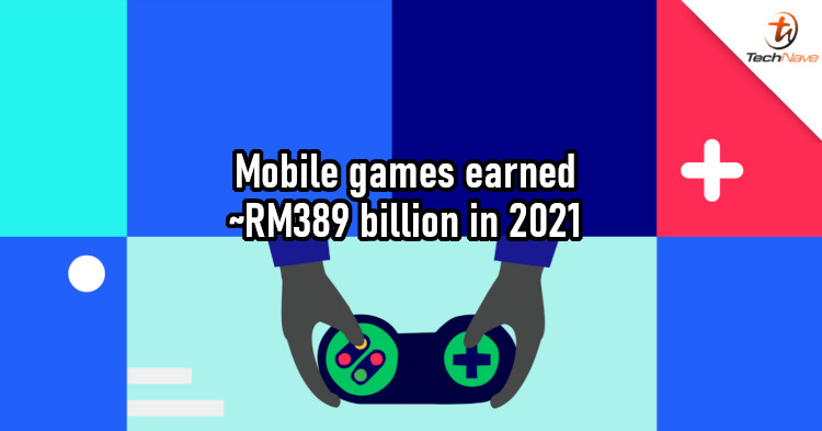 Mobile games made more money than PC and consoles games in 2021 with ~RM389 billion in revenue