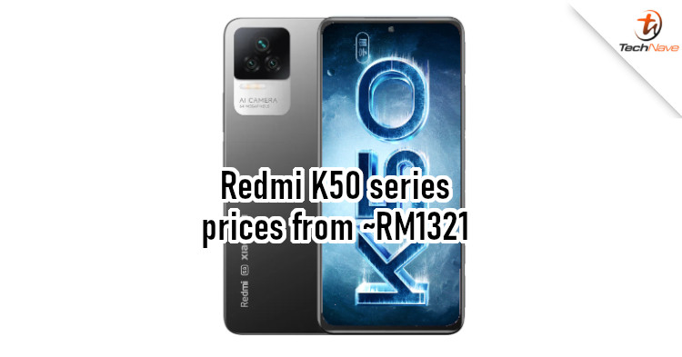 Redmi K50 series prices to start from ~RM1321, could launch globally in Mar 2022
