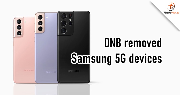 DNB removed Samsung Galaxy S21 series from its 5G supported devices