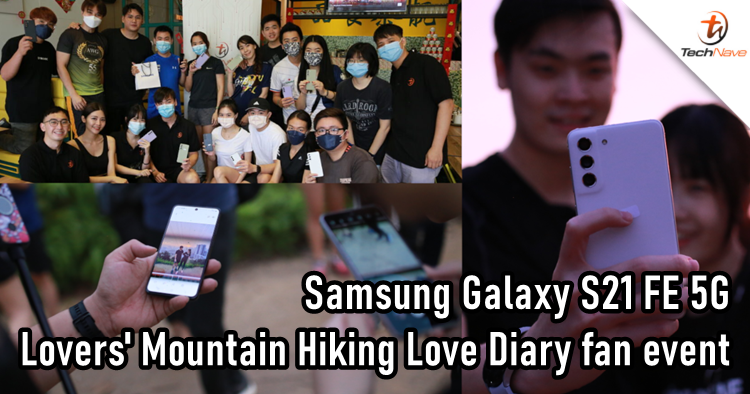 We had a Samsung Galaxy S21 FE 5G: Lovers' Mountain Hiking Love Diary fan event and here's what happened!