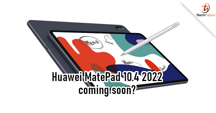 Huawei MatePad 10.4 2022 specs leaked, should come with Snapdragon 778 chipset