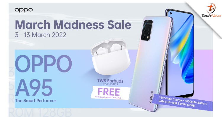 OPPO Malaysia’s March Madness Sale: Get TWS Earbuds worth RM109 for FREE with every A95 purchase!