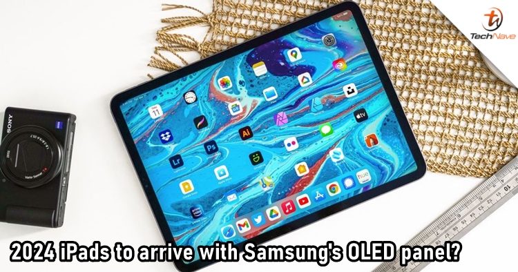 Samsung is reportedly developing OLED panels for 2024 iPads
