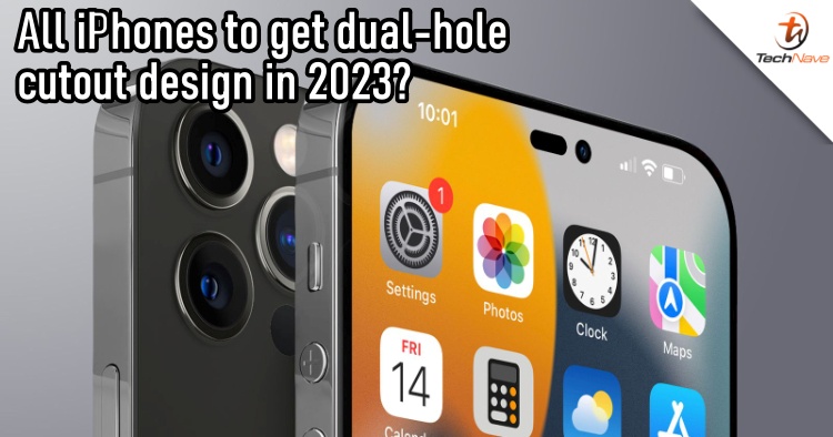 iPhone 14 Pro’s alleged dual-hole cutout design to be expanded to all iPhones in 2023?