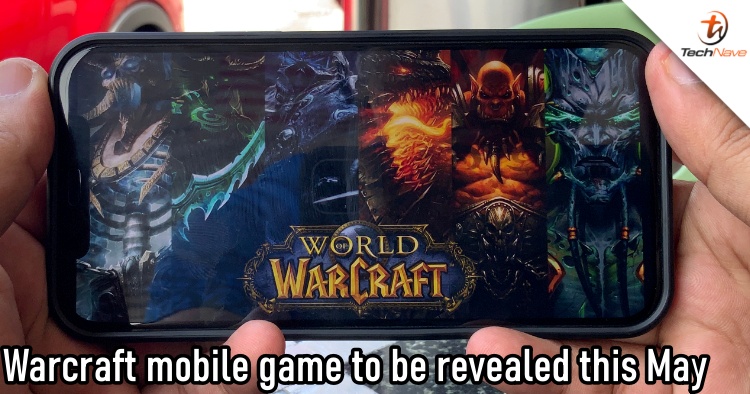 Blizzard to reveal details of its Warcraft mobile game this May