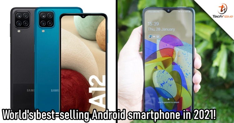 Samsung Galaxy A12 was the world’s best-selling Android smartphone in 2021