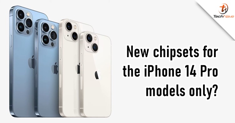 The iPhone 14 Pro models could get the new A16 chipset but not the non-pro variants