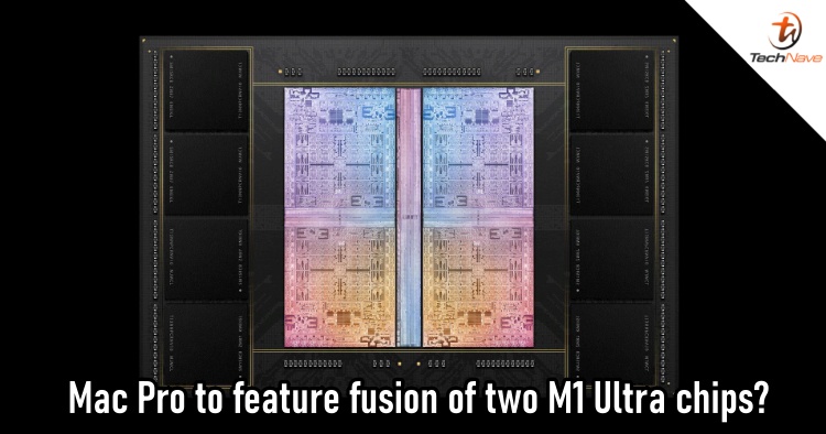 Apple’s upcoming Mac Pro may combine two M1 Ultra chips into a powerful single 40-core SoC!