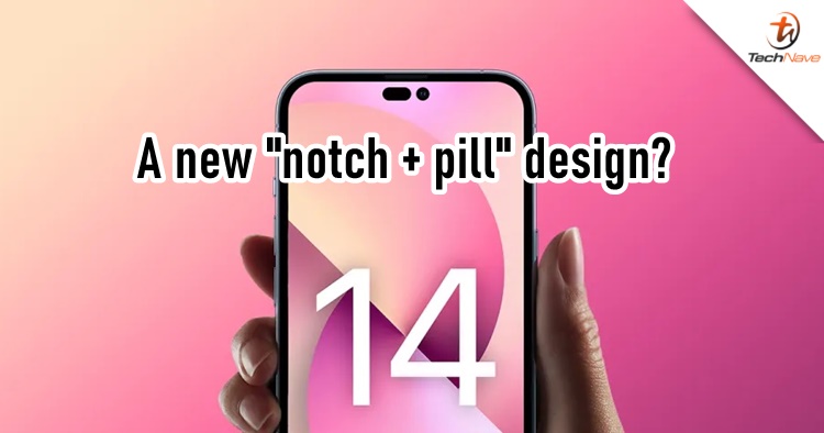 The iPhone 14 Pro & iPhone 14 Pro Max could come with a new "notch + pill+ design