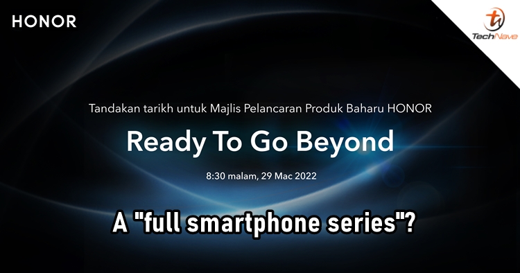 HONOR announced an event for product launch in Malaysia to unveil a "full smartphone series"