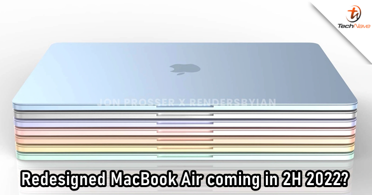 New redesigned Apple MacBook Air to launch in 2H 2022, alongside entry-level MacBook Pro