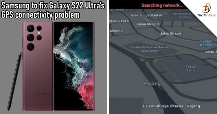 Galaxy S22 Ultra users are reporting GPS connectivity issues, Samsung to fix it with a software update soon