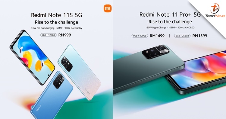 Redmi Note 11 Pro+ 5G & Redmi Note 11S 5G Malaysia release: MediaTek 5G chipset variants, starting price from RM999