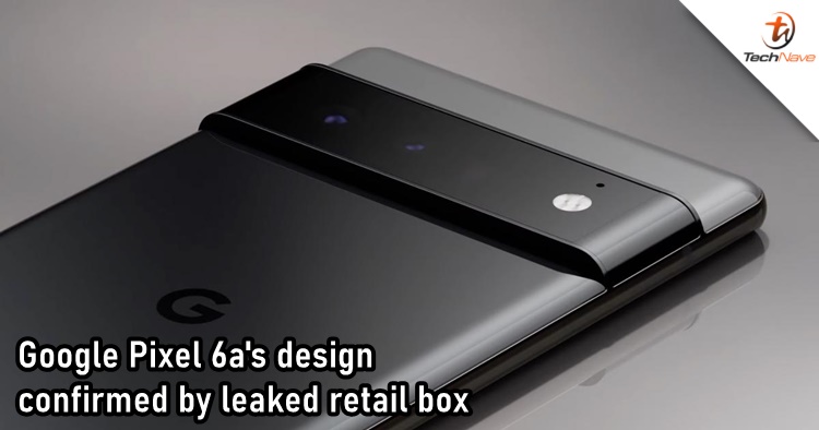 Leaked image of the retail box might have confirmed the Google Pixel 6a's design