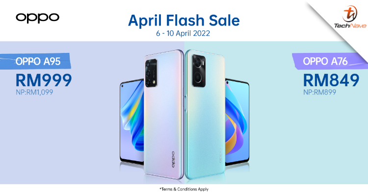 OPPO April Flash Sale: Discounts up to RM100 and exclusive rewards when you purchase the A95 or A76