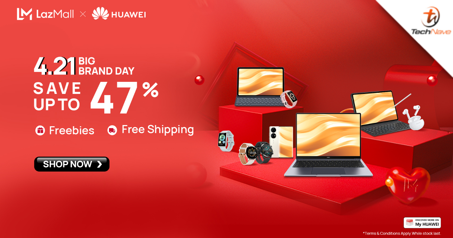 HUAWEI is offering discounts of up to 47 percent on Lazada Brand Day this 21 April