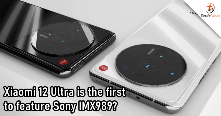 Xiaomi 12 Ultra could be the first to feature new Sony IMX989 camera sensor