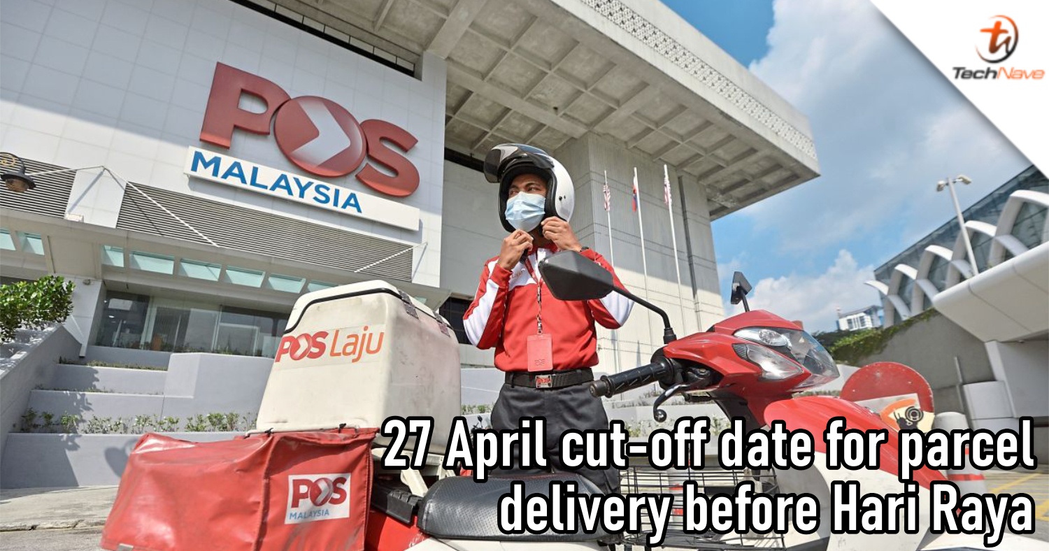 Pos Malaysia: Items posted after 27 April will only be delivered after Hari Raya from 5 May